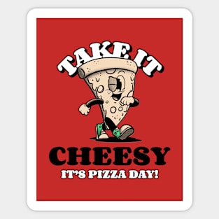 Take it cheesy - Pizza Puns Sticker